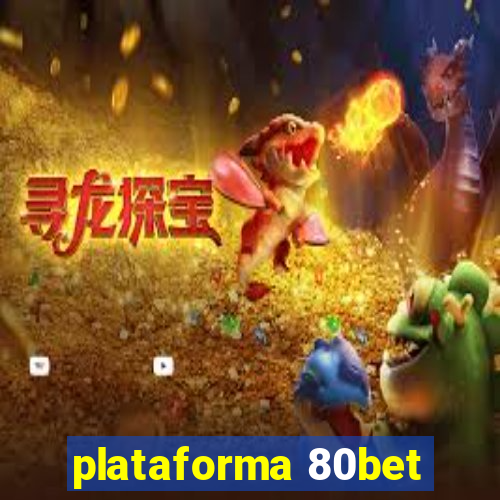 plataforma 80bet